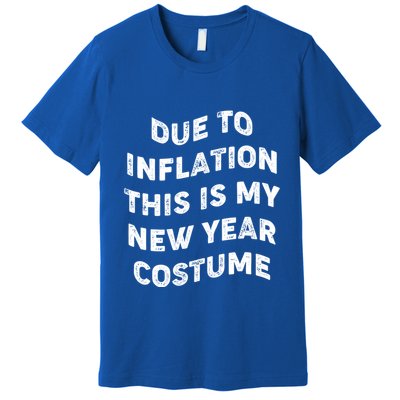 Due To Inflation This Is My New Year Costume Gift Premium T-Shirt