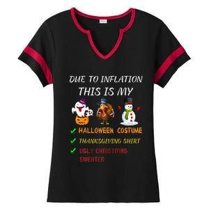 Due To Inflation This Is My Halloween Thanksgiving Christmas Ladies Halftime Notch Neck Tee