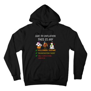 Due To Inflation This Is My Halloween Thanksgiving Christmas Hoodie