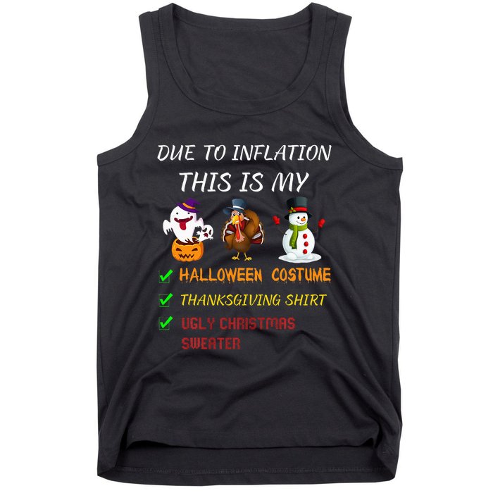 Due To Inflation This Is My Halloween Thanksgiving Christmas Tank Top