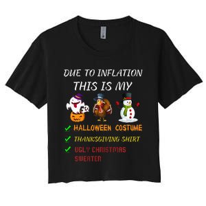 Due To Inflation This Is My Halloween Thanksgiving Christmas Women's Crop Top Tee