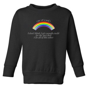 Don’T Think I Get Enough Credit I Do All Of This Sober Toddler Sweatshirt