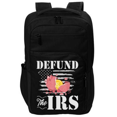 Defund The IRS Funny Freedom Patriotic Political Protest Impact Tech Backpack