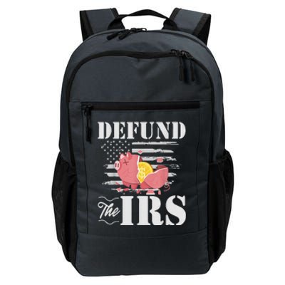 Defund The IRS Funny Freedom Patriotic Political Protest Daily Commute Backpack