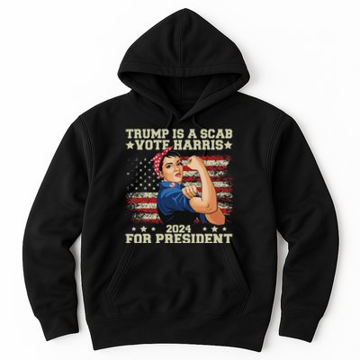 Donald Trump Is A Scab Vote Harris Hoodie