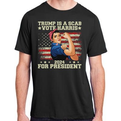 Donald Trump Is A Scab Vote Harris Adult ChromaSoft Performance T-Shirt