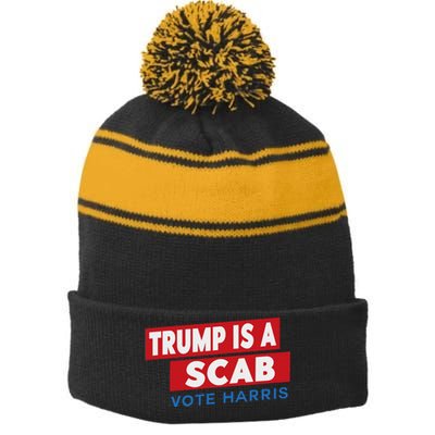 Donald Trump Is A Scab Vote Harris Stripe Pom Pom Beanie