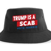 Donald Trump Is A Scab Vote Harris Sustainable Bucket Hat