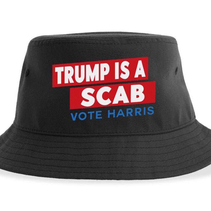 Donald Trump Is A Scab Vote Harris Sustainable Bucket Hat