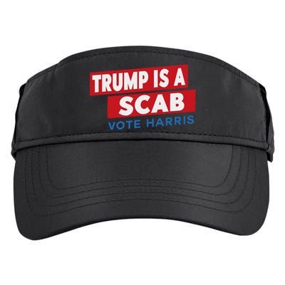 Donald Trump Is A Scab Vote Harris Adult Drive Performance Visor