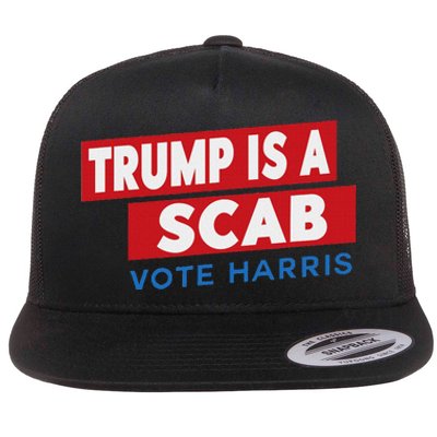 Donald Trump Is A Scab Vote Harris Flat Bill Trucker Hat