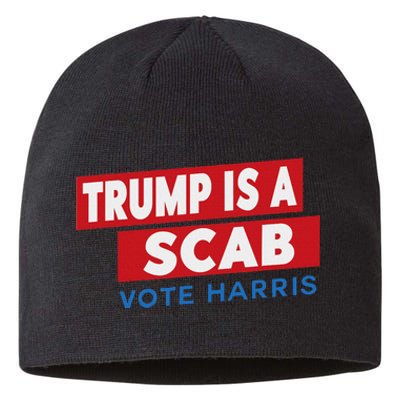 Donald Trump Is A Scab Vote Harris Sustainable Beanie