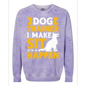 Dog Trainer I Make Sit Happen Quote Gift Colorblast Crewneck Sweatshirt