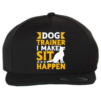 Dog Trainer I Make Sit Happen Quote Gift Wool Snapback Cap