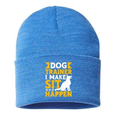 Dog Trainer I Make Sit Happen Quote Gift Sustainable Knit Beanie