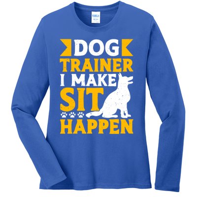 Dog Trainer I Make Sit Happen Quote Gift Ladies Long Sleeve Shirt