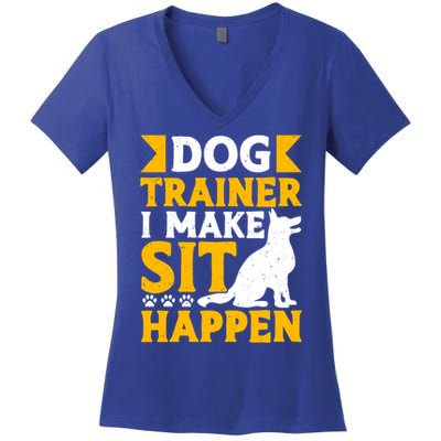 Dog Trainer I Make Sit Happen Quote Gift Women's V-Neck T-Shirt