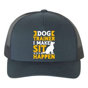 Dog Trainer I Make Sit Happen Quote Gift Yupoong Adult 5-Panel Trucker Hat