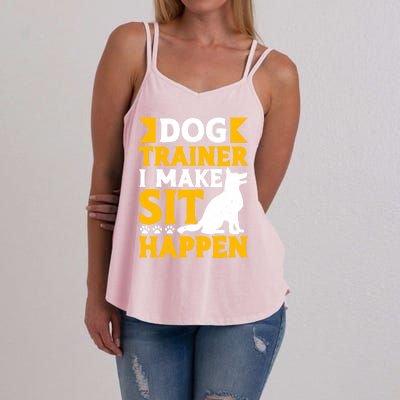 Dog Trainer I Make Sit Happen Quote Gift Women's Strappy Tank