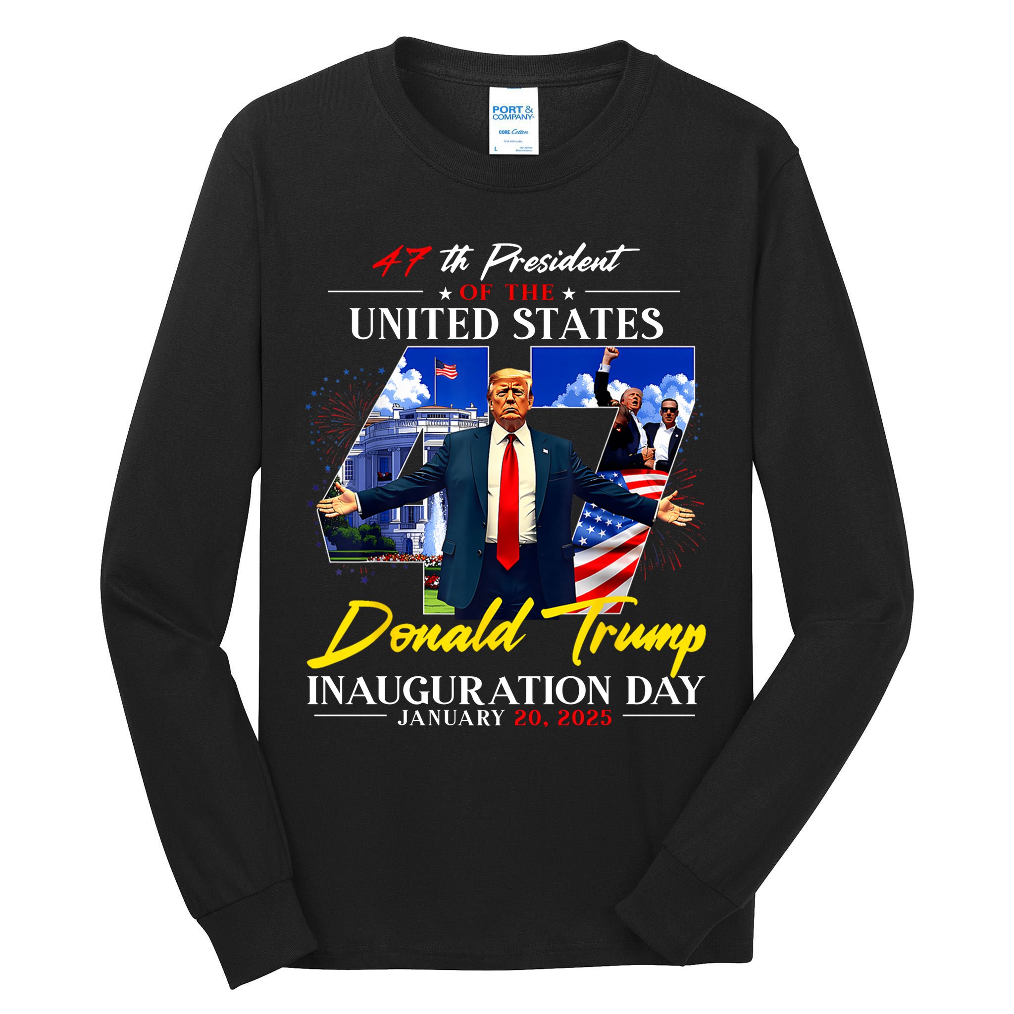 Donald Trump Inauguration Day 2025 47th President Tall Long Sleeve T-Shirt