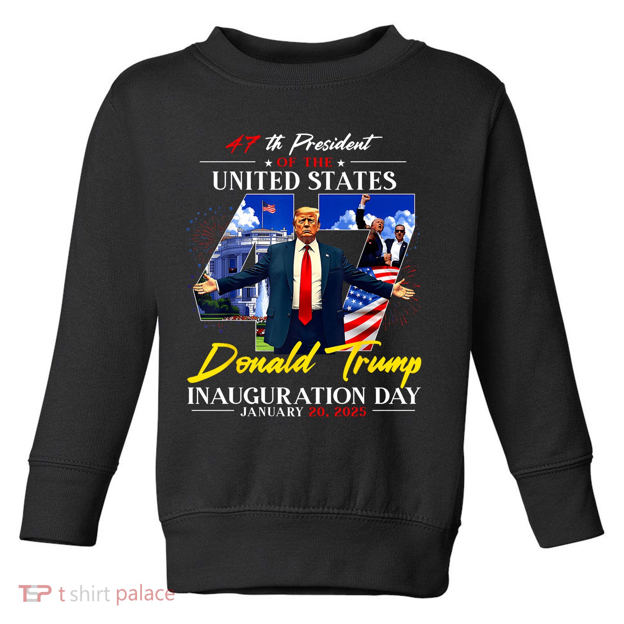 Donald Trump Inauguration Day 2025 47th President Toddler Sweatshirt