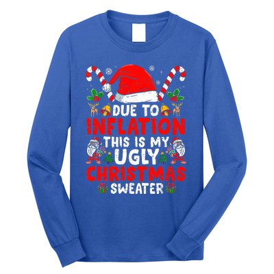 Due to Inflation This is My Ugly Sweater Family Christmas  Long Sleeve Shirt