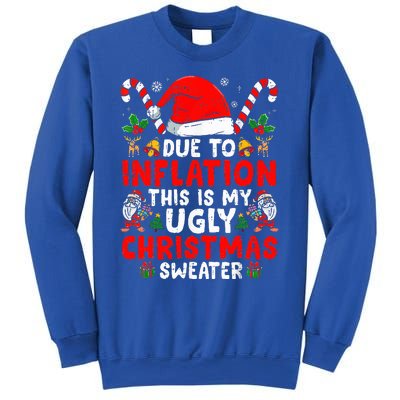 Due to Inflation This is My Ugly Sweater Family Christmas  Sweatshirt