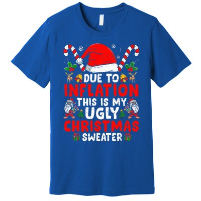 Due to Inflation This is My Ugly Sweater Family Christmas  Premium T-Shirt