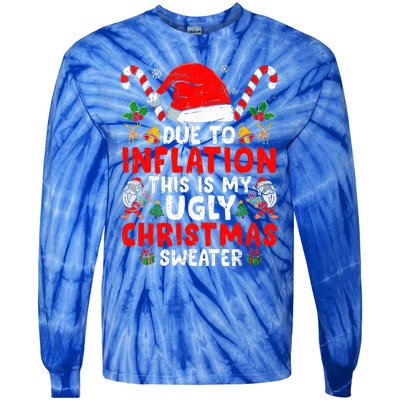 Due to Inflation This is My Ugly Sweater Family Christmas  Tie-Dye Long Sleeve Shirt