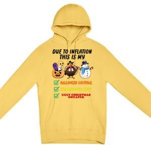 Due To Inflation This Is My Halloween Costume Thanksgiving Christmas Premium Pullover Hoodie