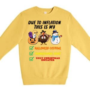 Due To Inflation This Is My Halloween Costume Thanksgiving Christmas Premium Crewneck Sweatshirt