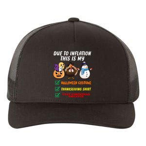 Due To Inflation This Is My Halloween Costume Thanksgiving Christmas Yupoong Adult 5-Panel Trucker Hat