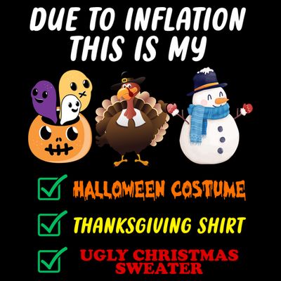 Due To Inflation This Is My Halloween Costume Thanksgiving Christmas T-Shirt