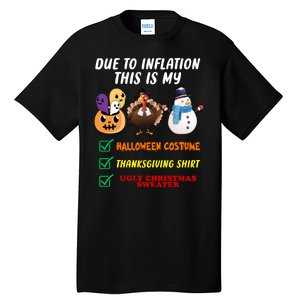 Due To Inflation This Is My Halloween Costume Thanksgiving Christmas Tall T-Shirt