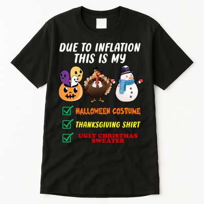 Due To Inflation This Is My Halloween Costume Thanksgiving Christmas Tall T-Shirt