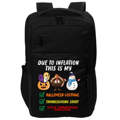 Due To Inflation This Is My Halloween Costume Thanksgiving Christmas Impact Tech Backpack