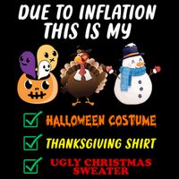 Due To Inflation This Is My Halloween Costume Thanksgiving Christmas Impact Tech Backpack