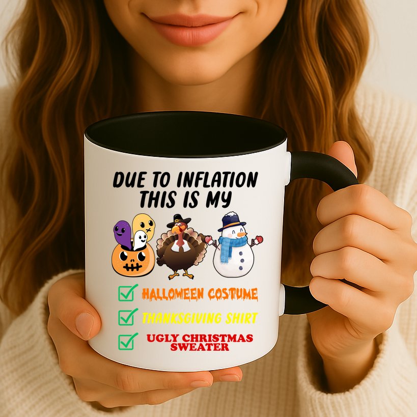 Due To Inflation This Is My Halloween Costume Thanksgiving Christmas Mug