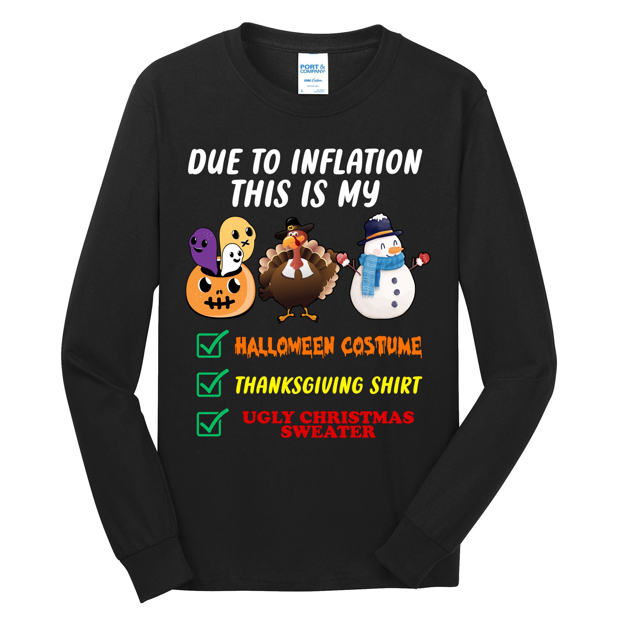 Due To Inflation This Is My Halloween Costume Thanksgiving Christmas Tall Long Sleeve T-Shirt