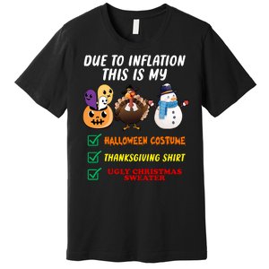 Due To Inflation This Is My Halloween Costume Thanksgiving Christmas Premium T-Shirt