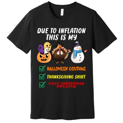 Due To Inflation This Is My Halloween Costume Thanksgiving Christmas Premium T-Shirt