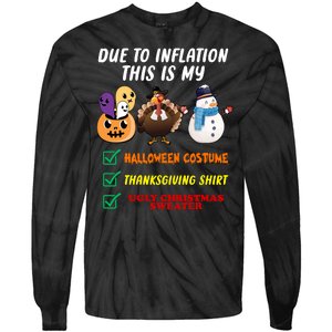 Due To Inflation This Is My Halloween Costume Thanksgiving Christmas Tie-Dye Long Sleeve Shirt