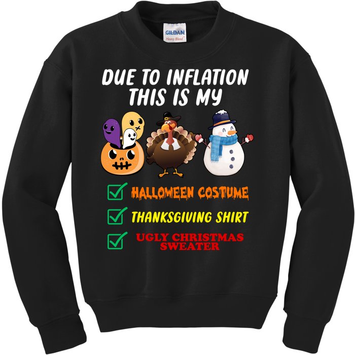 Due To Inflation This Is My Halloween Costume Thanksgiving Christmas Kids Sweatshirt