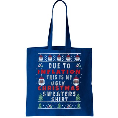 Due To Inflation This Is My Ugly Sweater For Christmas Gift Tote Bag