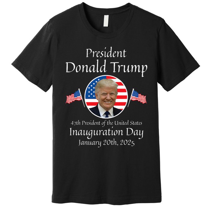 Donald Trump Inauguration Day 2025 47th Usa President Premium T-Shirt