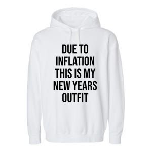 Due To Inflation This Is My New Years Accessories New Year Gift Garment-Dyed Fleece Hoodie