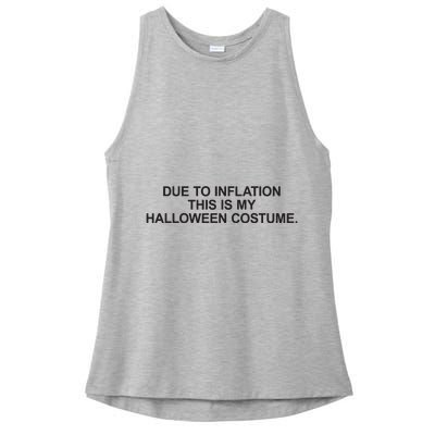 Due To Inflation This Is My Halloween Costume Generic Funny Ladies PosiCharge Tri-Blend Wicking Tank