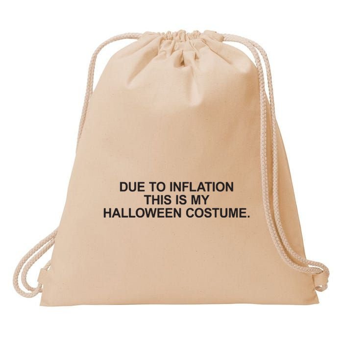 Due To Inflation This Is My Halloween Costume Generic Funny Drawstring Bag