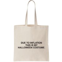 Due To Inflation This Is My Halloween Costume Generic Funny Bag