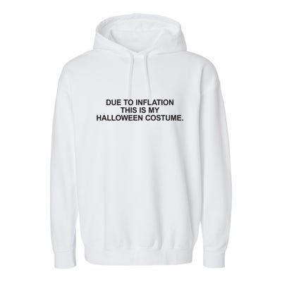 Due To Inflation This Is My Halloween Costume Generic Funny Garment-Dyed Fleece Hoodie